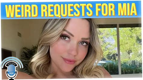 Porn Star Mia Malkova Recounts The Weirdest Sex Request。